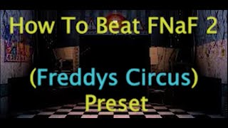 How to Beat FNaF 2 (Freddys Circus) Preset Mobile Guide screenshot 3