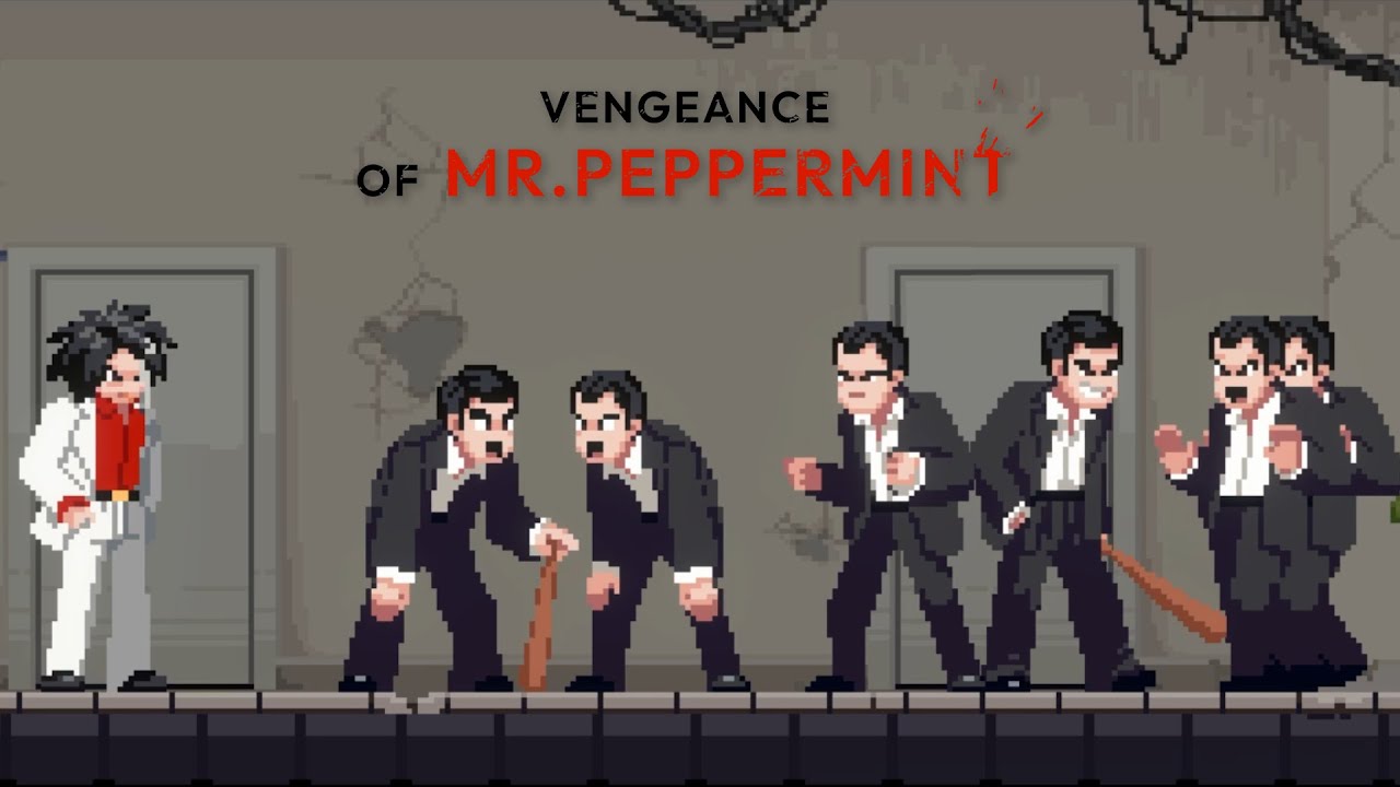 Fulfilling Our Vengeance!, FIRST TIME, Vengeance of Mr. Peppermint