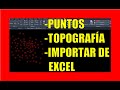 IMPORTAR PUNTOS DE EXCEL A AUTOCAD - PUNTOS Y MULTIPUNTOS - AUTOCAD FÁCIL