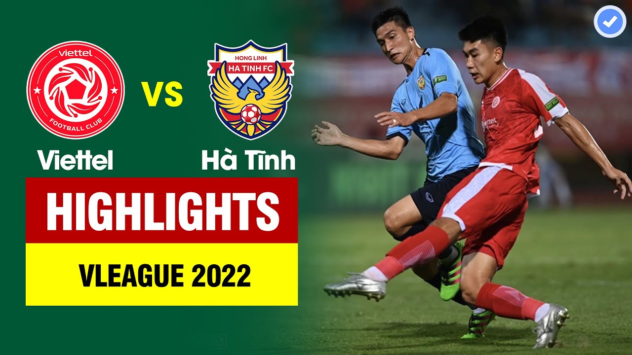 Highlights Viettel vs Hà Tĩnh | Đôi công nghẹt thở – Bất ngờ phút cuối