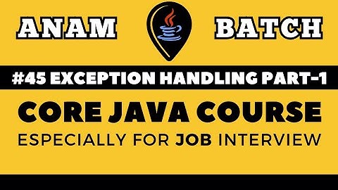 Core Java Tutorial for Beginners | Exception Handling Part-1 | Lecture-45 | JAVA FULL STACK COURSE