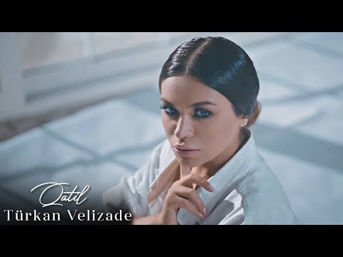 Türkan Velizade - Qatil (Official Video)
