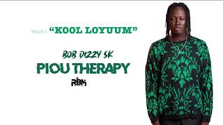 Bob Dizzy Sk - Kool Loyuum