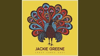 Video thumbnail of "Jackie Greene - Crazy Comes Easy (Single)"