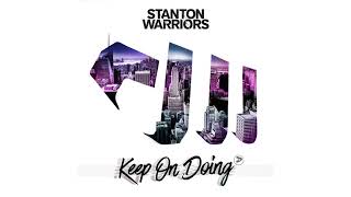 Stanton Warriors - Keep On Doing