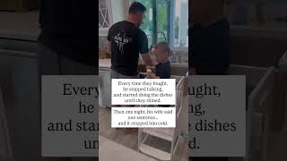 Every time they fought, he stopped talking… and started doing the dishes until they shined