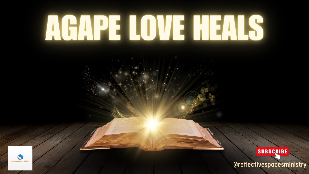Agape Love Heals