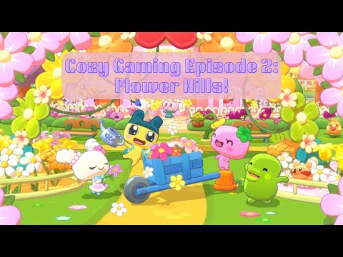 Cozy Corner Episode 4: Tamagotchi Adventure Kingdom Flower Hills! - YouTube