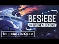 Besiege: The Broken Beyond - Official Launch Trailer