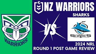 NZ Warriors V Sharks | NRL Round 1 Post Game Review | The Warriorholic