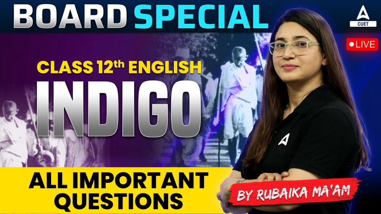 Indigo Class 12 Important Questions For Board Exam 2024 English indigo-class-12-english-full-chapter-by-aditya-bhaiya-youtube