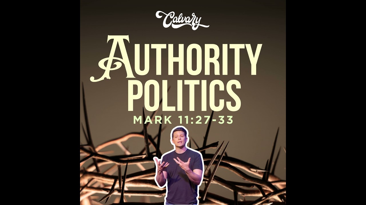 Mark 11:27-33 – Authority Politics