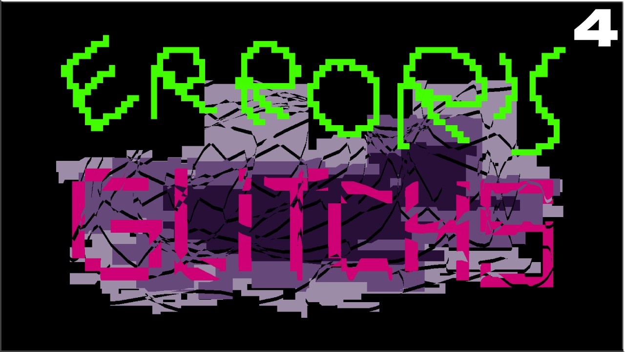 Ep 4 of Error's Glitchs