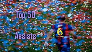 Xavi Hernández ● Top 50 Assists ● 1997 2015