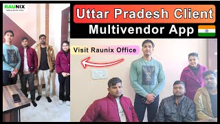 Multivendor App Client Visit Raunix Office From Uttar Pradesh | Raunix