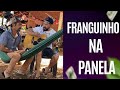 Franguinho na panela Joàs e Otoniel