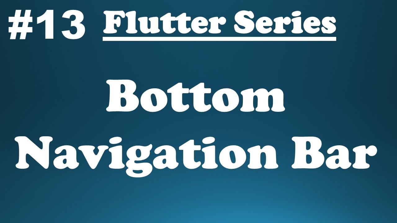Exploring Flutter Widgets || Flutter Bottom Navigation Bar  Widget #13