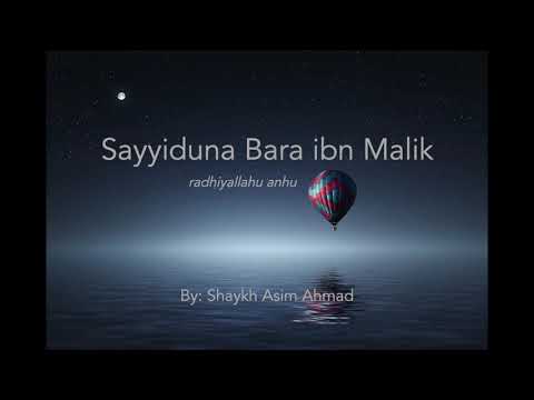 The Shining Stars 23 Sayyiduna Bara Ibn Malik Radhiyallahu Anhu By Shaykh Asim Ahmad