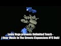Louie vega presents unlimited touch  i hear music in the streets expansions nyc dub