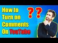How to turn on comments on YouTube [ Fast &amp; Easy ]