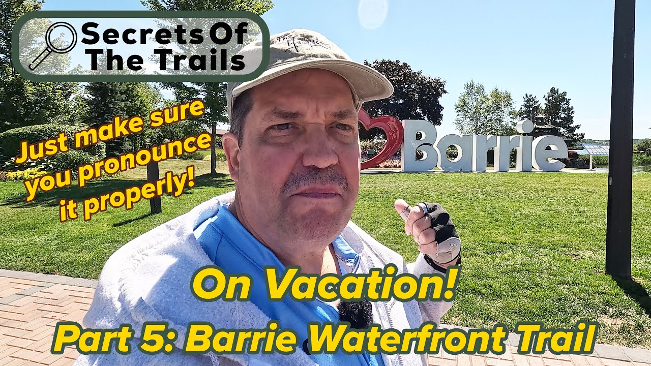 Secrets Of The Trails On Vacation: Barrie Waterfront Trail