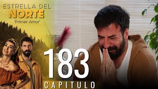 Estrella Del Norte Primer Amor | Capitulo 183 - Version Corta (Kuzey Yıldızı İlk Aşk)