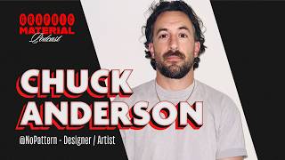 Graphic Material - Interview with Chuck Anderson (aka NoPattern)