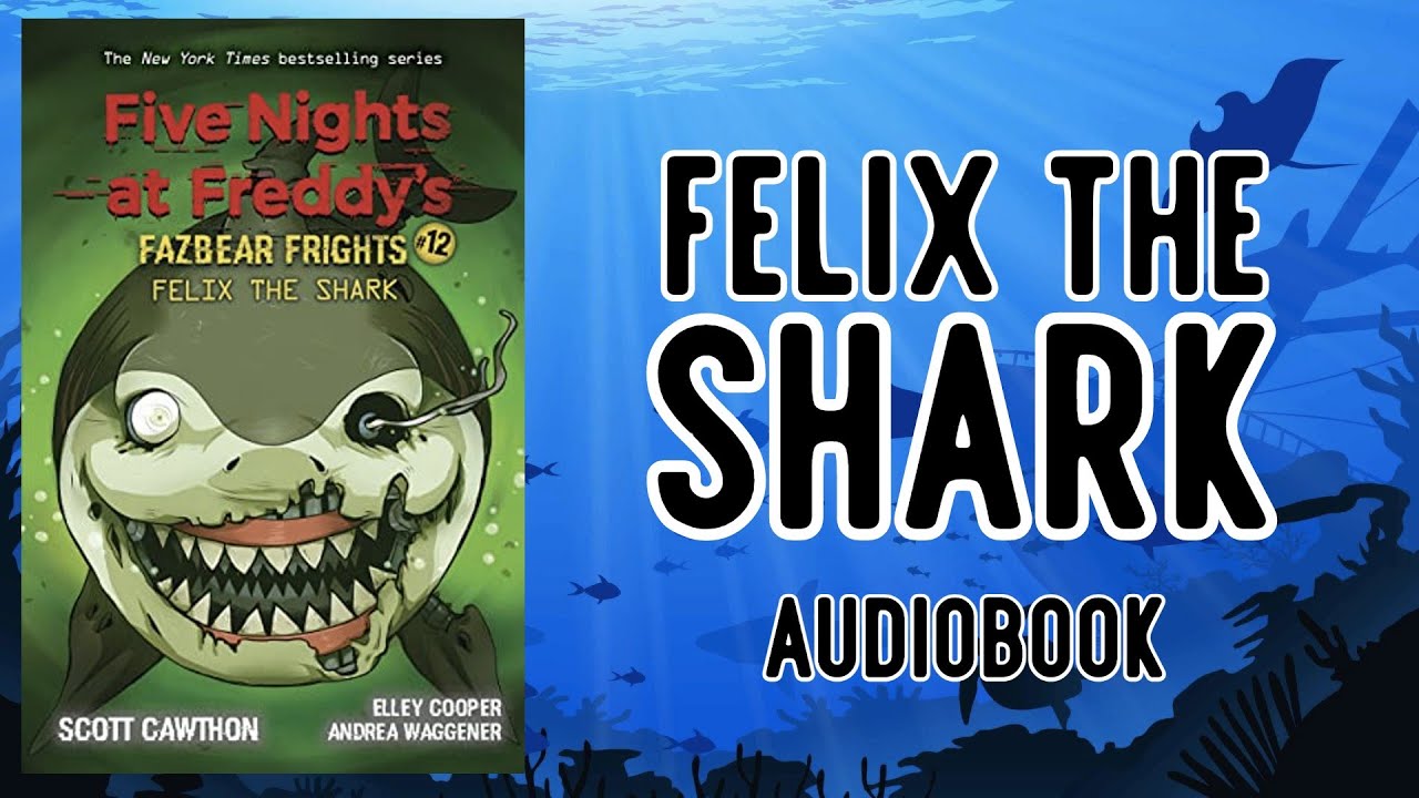 Felix the Shark: An AFK Book by Scott Cawthon