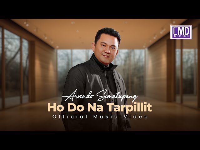 ARVINDO SIMATUPANG - HO DO NA TARPILLIT [Official Music Video CMD Record] class=