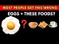 3 FoodsThat Don T Work Well With Eggs Most People Don T Realize This Eggs Benefits 