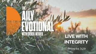 Live With Integrity | Proverbs 3:29 Live With Integrity | Proverbs 3:29
