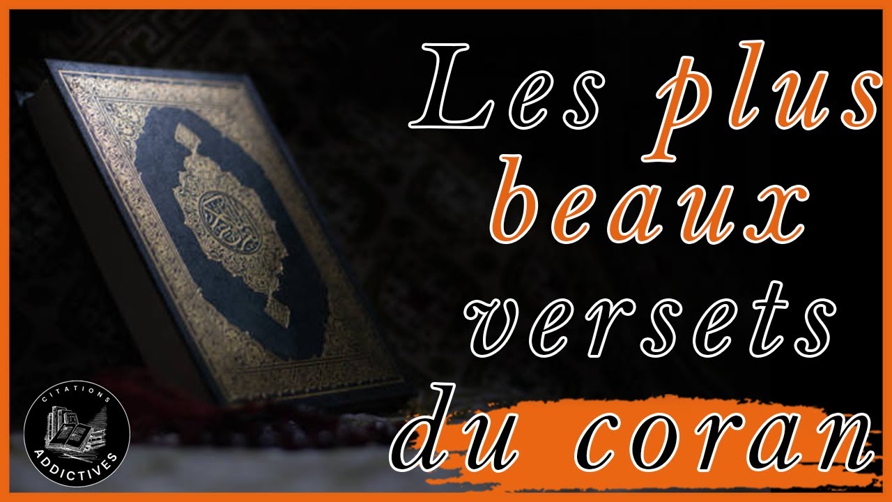 Le Coran : Des Versets qui Ouvrent les Yeux ! - YouTube