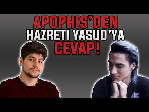 APOPHİS'DEN HAZRETİ YASUO'YA CEVAP!! | APOPHİS VE HAZRETİ YASUO KAVGASI