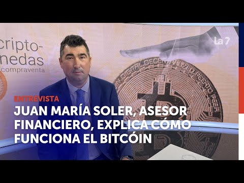 &iquest;Qu&eacute; es el bitc&oacute;in y c&oacute;mo funciona? Entrevista a Juan Mar&iacute;a Soler, asesor financiero