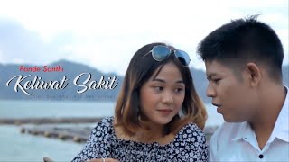 KELIWAT SAKIT - Pande Santhi (  Music & Video)