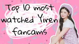 Everglow - Top 10 Most Watched Fancams Yiren
