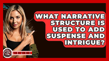 What Narrative Structure Is Used To Add Suspense And Intrigue? - The Action Reel
