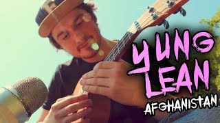 [ Yung Lean - Afghanistan ] Ukulele Instrumental