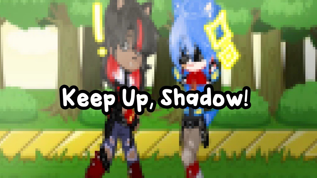 [🌀] _ // Keep Up, Shadow! || STH || Desc. || - YouTube