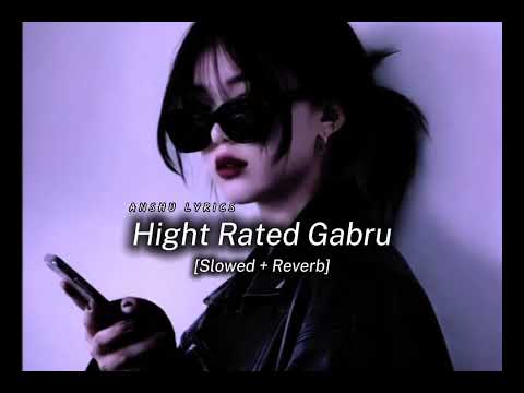 High Rated Gabru Full Song || Slowed Reverb || Lofi Song