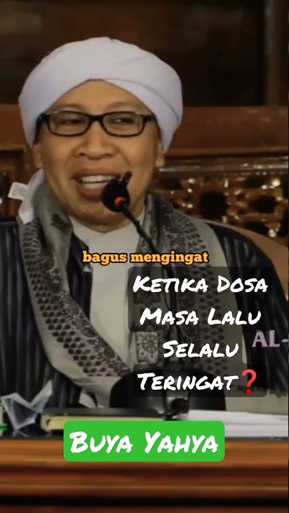 Ketika Dosa Masa Lalu Selalu Teringat || Buya Yahya. #buyayahya #buyayahyaterbaru #shorts #fyp #fypシ