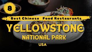 8 Best Restaurants in Yellowstone National Park