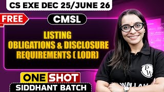 Listing Obligations And Disclosure Requirements ( Lodr ) | CMSL | One Shot🔥 CS Exe Dec 25/June 26