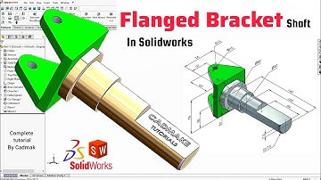 Step by Step Guide to Design a Flanged Bracket Shaft: Master Solidworks 