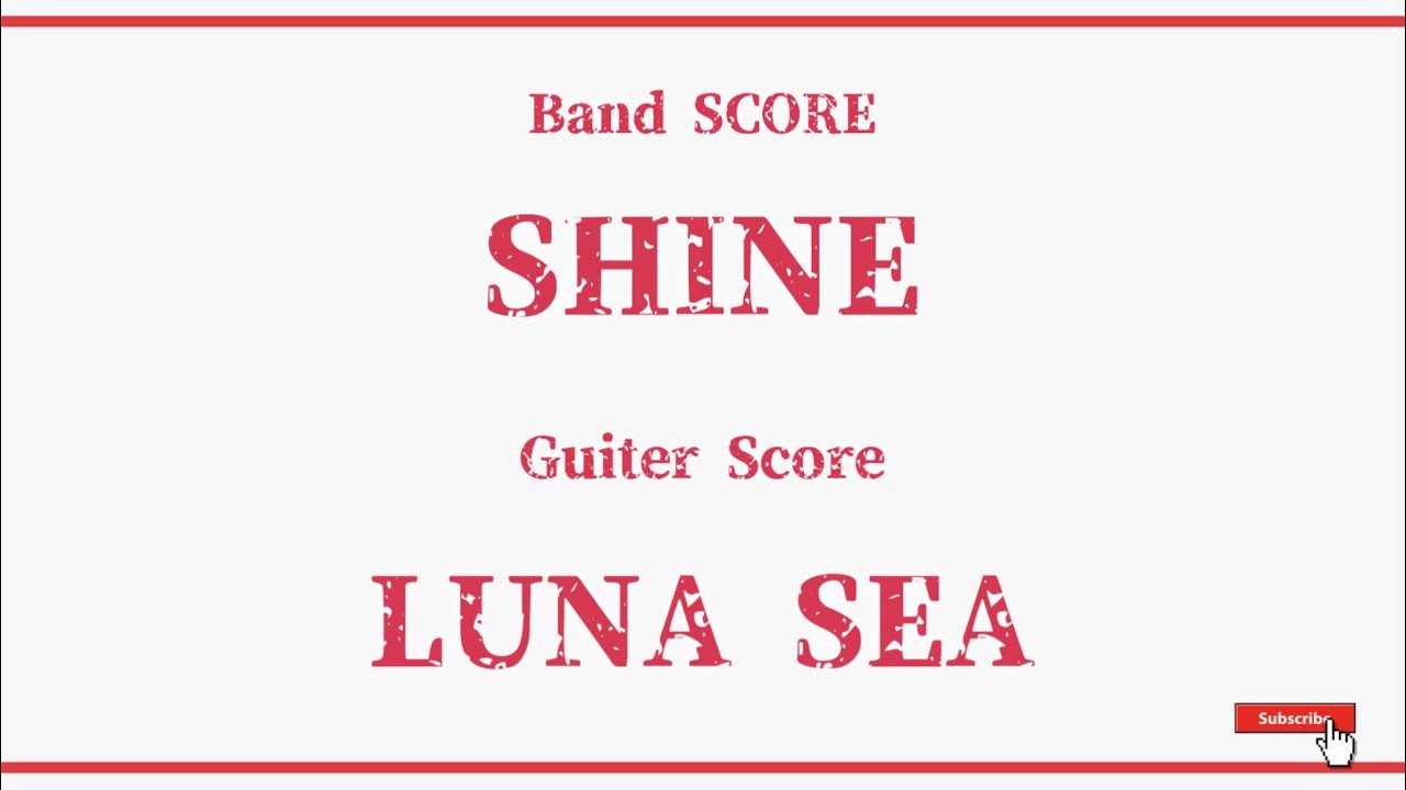 LUNA SEA】ギタースコア「SHINE」SUGIZO＆INORAN GUITAR SCORE - YouTube