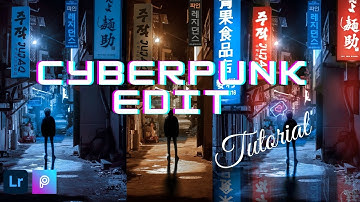 HOW TO GET THE CYBERPUNK LOOK || LIGHTROOM MOBILE || PICSART EDITING TUTORIAL