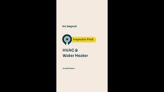 Inspector Find: HVAC & Water Heater