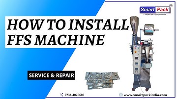 How to install FFS Machine - Pouch Packaging Machine CONTACT- +91 9109108483