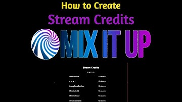 Mix It Up - How to Create Stream Credits