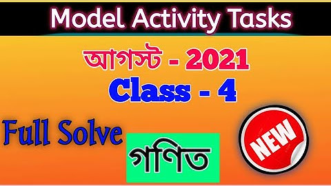 Class iv Model Activity Tasks Math part 4 and 5 ।। New Activity Tasks August 2021 ।।
